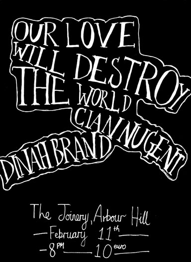 Our Love Will Destroy The World : Cian Nugent : Dinah Brand